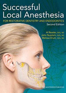 Access [PDF EBOOK EPUB KINDLE] Successful Local Anesthesia for Restorative Dentistry and Endodontics