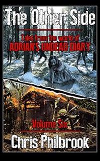 VIEW [PDF EBOOK EPUB KINDLE] The Other Side: Tales from the World of Adrian's Undead Diary, Volume S