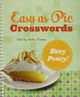 ACCESS [EBOOK EPUB KINDLE PDF] Easy as Pie Crosswords: Easy-Peasy!: 72 Relaxing Puzzles by  Stanley