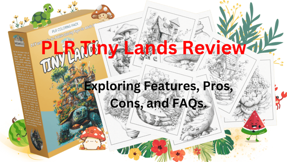 PLR Tiny Lands Review: Exploring Features, Pros, Cons, and FAQs.