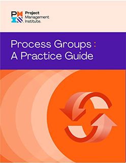 View EBOOK EPUB KINDLE PDF Process Groups: A Practice Guide by  Project Management Institute PMI 💌