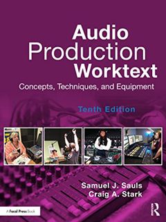 Get [PDF EBOOK EPUB KINDLE] Audio Production Worktext by  Samuel Sauls &  Craig Stark ✓