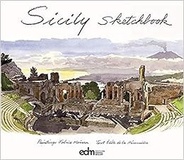 ACCESS [KINDLE PDF EBOOK EPUB] Sicily Sketchbook by Edith de La Heronniere,Fabrice Moireau 📂