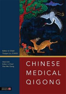 Read PDF EBOOK EPUB KINDLE Chinese Medical Qigong by  Tianjun Liu &  Xiao Mei Qiang 💚