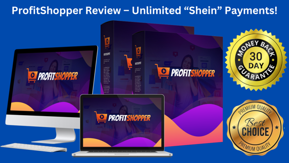 ProfitShopper Review – Unlimited “Shein” Payments!