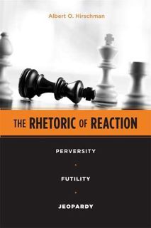 [GET] [EBOOK EPUB KINDLE PDF] The Rhetoric of Reaction: Perversity, Futility, Jeopardy by  Albert O.