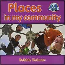 [ACCESS] [EBOOK EPUB KINDLE PDF] Places in My Community (My World: Reading Level G) by Bobbie Kalman