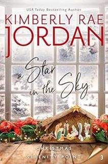 [GET] EPUB KINDLE PDF EBOOK A Star in the Sky: A Christian Christmas Romance (Christmas in Serenity