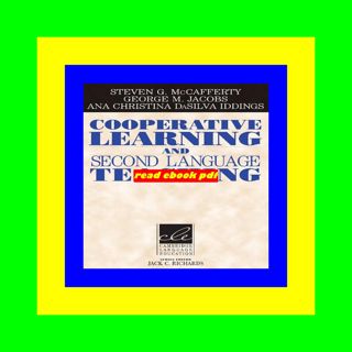 EBOOK [P.D.F] Cooperative Learning and Second Language Teaching (Cambridge Language Education) Full