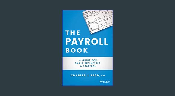 ebook read [pdf] 📖 The Payroll Book: A Guide for Small Businesses and Startups     Paperback –