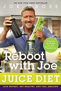 [Get] KINDLE PDF EBOOK EPUB The Reboot with Joe Juice Diet: Lose Weight, Get Healthy, And Feel Amazi