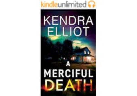A Merciful Death (Mercy Kilpatrick Book 1) by Kendra Elliot