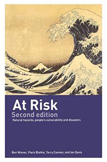 [Access] EPUB KINDLE PDF EBOOK At Risk: Natural Hazards, People's Vulnerability and Disasters by  Be