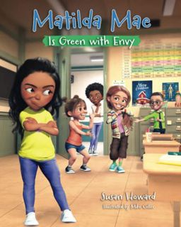 Access [EBOOK EPUB KINDLE PDF] Matilda Mae is Green With Envy (The Matilda Mae Series) by  Susan How