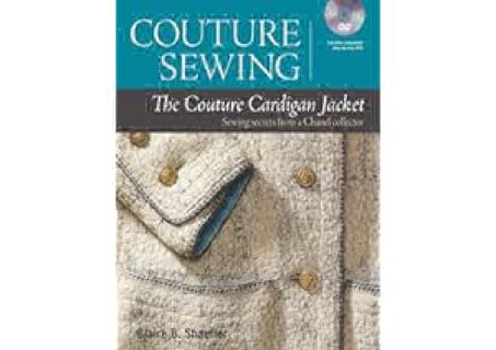Couture Sewing: The Couture Cardigan Jacket, Sewing secrets from a Chanel