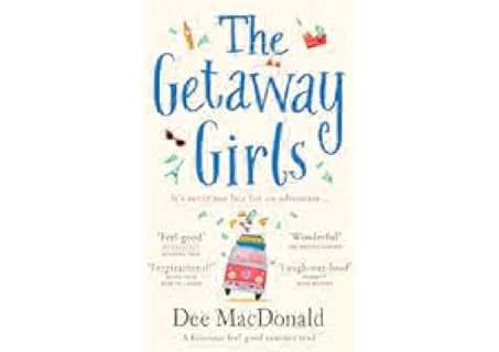 Download Ebook free online The Getaway Girls: A hilarious feel good summer read about second