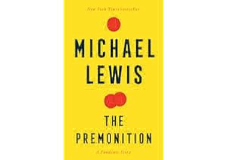 $PDF$/READ The Premonition: A Pandemic Story by Michael Lewis PDF