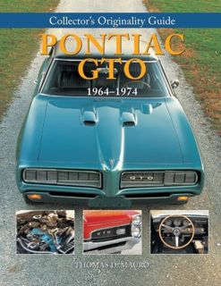 READ PDF EBOOK EPUB KINDLE Collector's Originality Guide Pontiac GTO 1964-1974 by  Thomas DeMauro 🖊