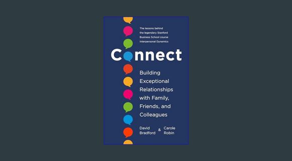 READ [E-book] Connect: Building Exceptional Relationships with Family, Friends, and Colleagues