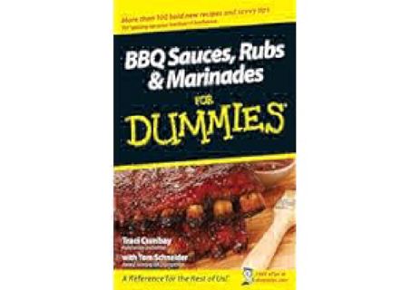 BBQ Sauces, Rubs and Marinades For Dummies by Traci Cumbay