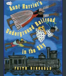 Download Online Aunt Harriet's Underground Railroad in the Sky     Paperback – Picture Book, Decemb