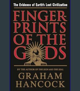 DOWNLOAD NOW Fingerprints of the Gods: The Evidence of Earth's Lost Civilization     Paperback – Ap