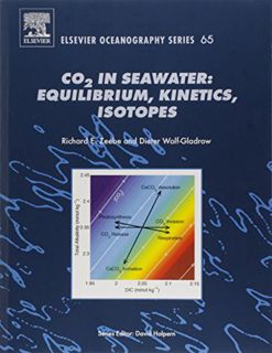 Get [EPUB KINDLE PDF EBOOK] CO2 in Seawater: Equilibrium, Kinetics, Isotopes (Volume 65) (Elsevier O