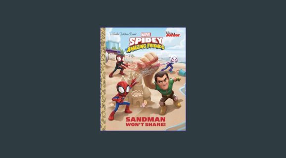 ebook read [pdf] ✨ Sandman Won't Share! (Marvel Spidey and His Amazing Friends) (Little Golden