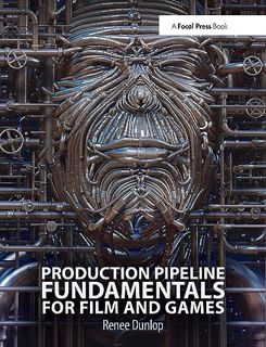 GET [EPUB KINDLE PDF EBOOK] Production Pipeline Fundamentals for Film and Games by  Renee Dunlop 📦