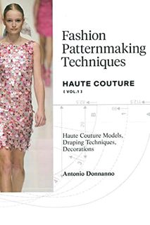 ACCESS [KINDLE PDF EBOOK EPUB] Fashion Patternmaking Techniques - Haute couture [Vol 1]: Haute Coutu