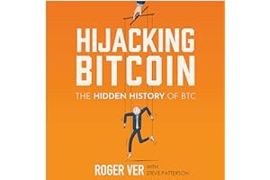 (Stream) Hijacking Bitcoin: The Hidden History of BTC By Roger Ver  Full Pages.
