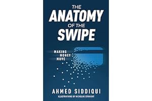 📚 []PDF Free Download The Anatomy of the Swipe: Making Money Move - Ahmed Siddiqui online