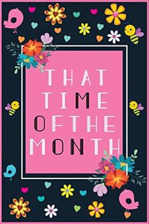 [READ] [EPUB KINDLE PDF EBOOK] That Time Of The Month: My Calendar period tracker, Pms Calendar, 4 Y