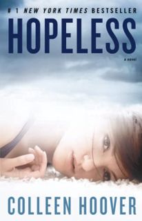Access [EPUB KINDLE PDF EBOOK] Hopeless by  Colleen Hoover 💕