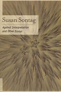 Read EPUB KINDLE PDF EBOOK Against Interpretation: And Other Essays by  Susan Sontag ✅