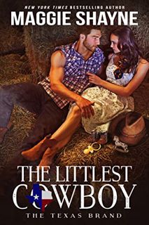[GET] [EBOOK EPUB KINDLE PDF] The Littlest Cowboy (The Texas Brands Book 1) by  Maggie  Shayne 🖊️