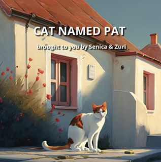 Get [KINDLE PDF EBOOK EPUB] Cat Named Pat: The comfort of home gives Pat the freedom to roam by  Art
