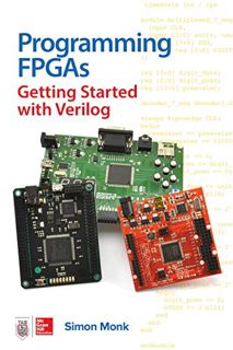 READ [KINDLE PDF EBOOK EPUB] Programming FPGAs: Getting Started with Verilog by  Simon Monk 💝
