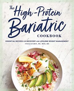 [READ] [EPUB KINDLE PDF EBOOK] The High-Protein Bariatric Cookbook: Essential Recipes for Recovery a