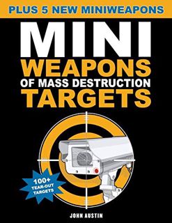 VIEW [PDF EBOOK EPUB KINDLE] Mini Weapons of Mass Destruction Targets: 100+ Tear-Out Targets, Plus 5