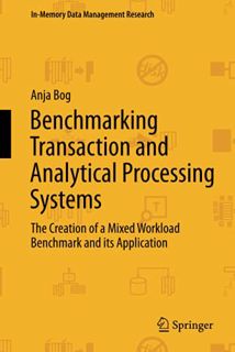 [Read] EBOOK EPUB KINDLE PDF Benchmarking Transaction and Analytical Processing Systems (In-Memory D