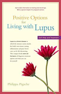 [VIEW] EBOOK EPUB KINDLE PDF Positive Options for Living with Lupus: Self-Help and Treatment (Positi