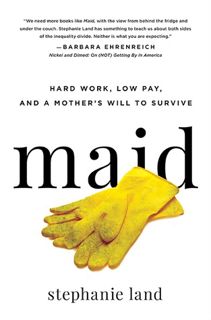 eBook Maid: Hard Work, Low Pay, and a Mother's Will to Survive by Stephanie  Land