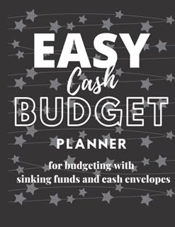 Access [EPUB KINDLE PDF EBOOK] Easy Cash Budget Planner for Budgeting with Sinking Funds and Cash En
