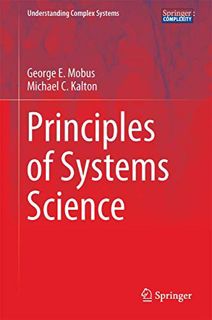 Read EPUB KINDLE PDF EBOOK Principles of Systems Science (Understanding Complex Systems) by  George