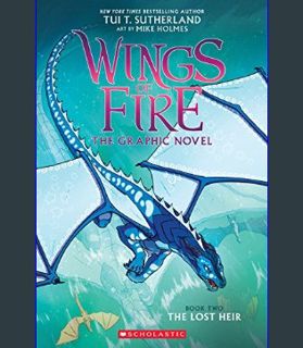 Full E-book The Lost Heir (Wings of Fire Graphix)     Paperback – Illustrated, February 26, 2019