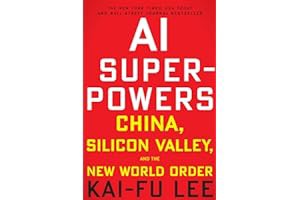 📚 [Amazon] Download AI Superpowers: China	 Silicon Valley	 and the New World Order - Kai-Fu Lee pdf