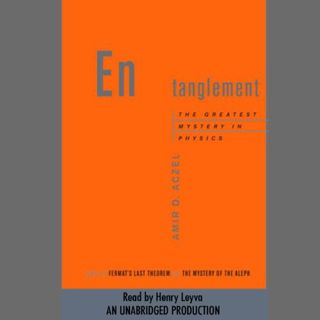View EBOOK EPUB KINDLE PDF Entanglement: The Greatest Mystery in Physics by  Amir D. Aczel,Henry Ley
