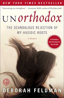 [View] [KINDLE PDF EBOOK EPUB] Unorthodox: The Scandalous Rejection of My Hasidic Roots by  Deborah