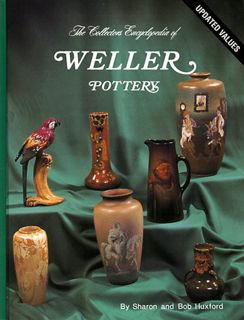 [READ] [KINDLE PDF EBOOK EPUB] Collector's Encyclopedia of Weller Pottery by  Sharon Huxford &  Bob